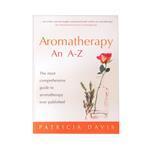 Aromatherapy an A to Z