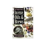 Complete Book of Incense Oil & Brews The