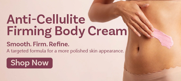 Anti-Cellulite Firming Body Cream - Smooth. Firm. Refine.